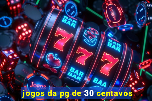 jogos da pg de 30 centavos